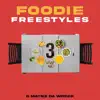 G-Mayne da Wreck - Foodie Freestyles 3